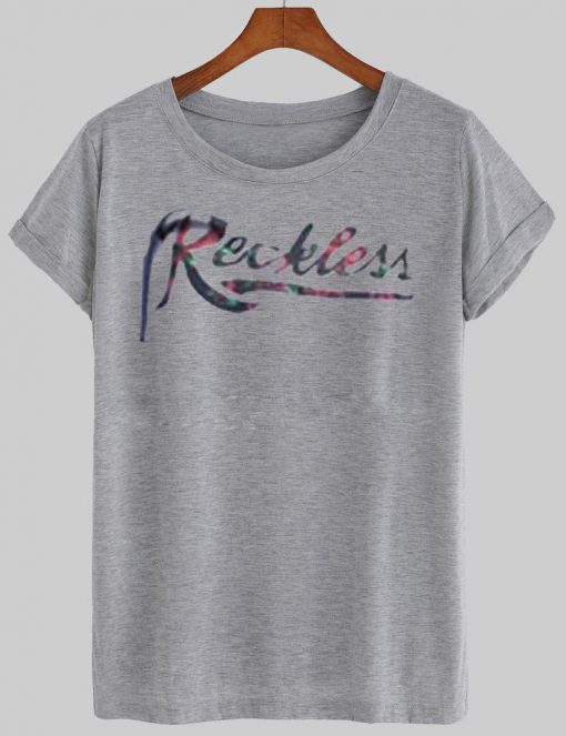 reckless T shirt