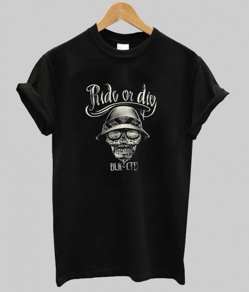 ride or die printe tshirt