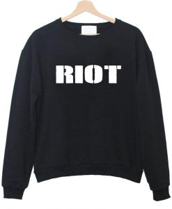 riot sweatshirt