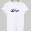river T shirt