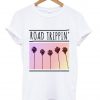 road tripping T shirt