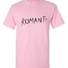 romanti tshirt