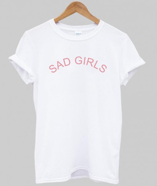 sad girls T shirt