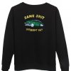 same shit sweatshirt back