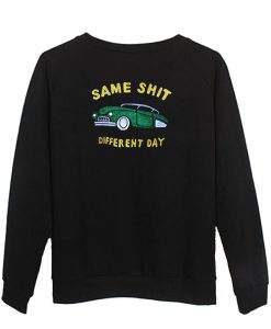 same shit sweatshirt back