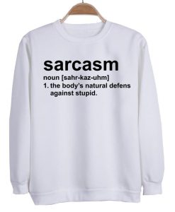 sarcasm  sweatshirt