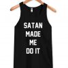satan made me do it Tank Top