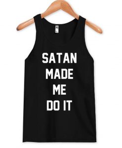 satan made me do it Tank Top