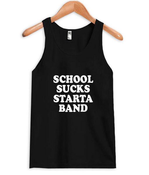 school sucks starta band tanktop