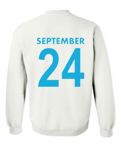 september 24 sweatshirt