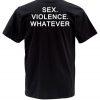 sex violence whatever tshirt