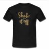 shake it off tshirt