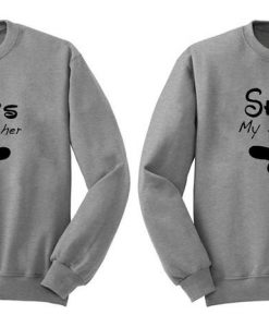 she's my sister sweatshirt couple