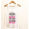 she wears short skirts i watch netflix