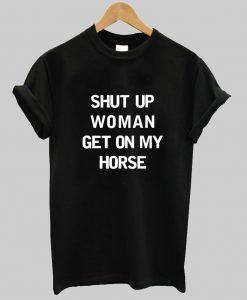 shut up T shirt