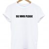 sil vous please T shirt