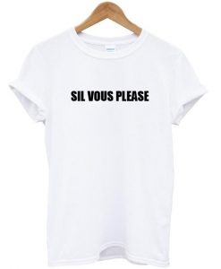 sil vous please T shirt