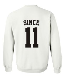 since 11 sweatshirt BACK