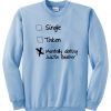 single taken sweatshirt