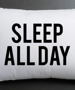 sleep all day Pillow case