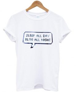 sleep all day tshirt