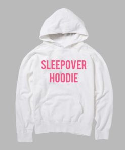 sleepover hoodie