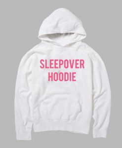 sleepover hoodie