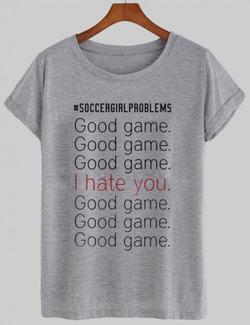 soccer girl problems T shirt