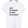 soft & delicate &calm & so sweet shirt