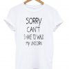 sorry can't tshirt