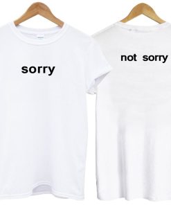 sorry T shirt two side