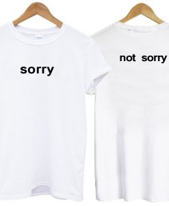 sorry T shirt two side