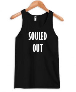 souled out Tanktop