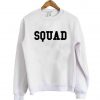 squad sweatshirt