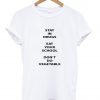 stay in drugs quote tshirt