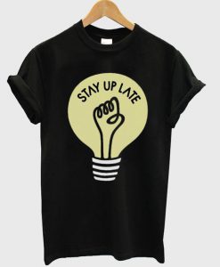 stay up late lamp tshirt