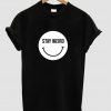 stay waird tshirt