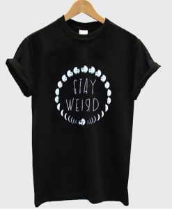 stay weird moon phase tshirt