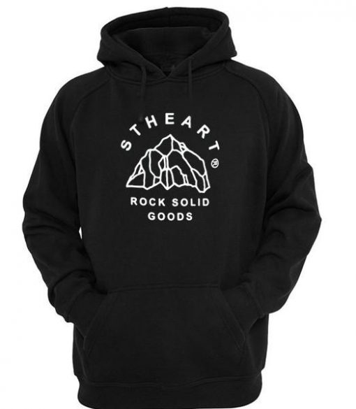 stheart rock solid good hoodie