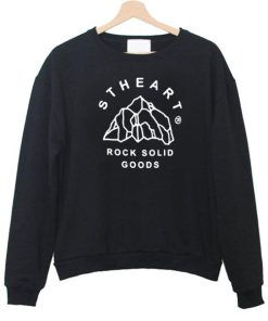 stheart rock solid good sweatshirt