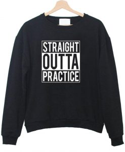 straight outta sweatshirt