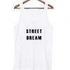 street dream tanktop