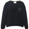 stupid bitch sweatshirt