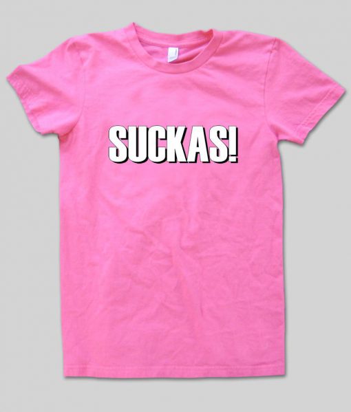 suckas T shirt