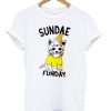 Sunday funday T shirt