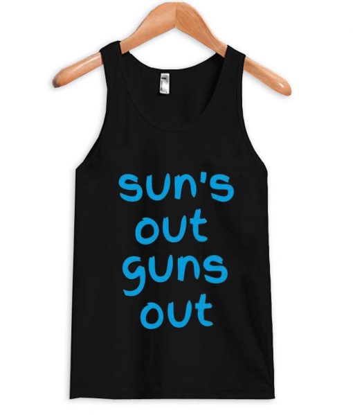 suns out guns out Tank top