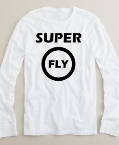 super fly long sleeve