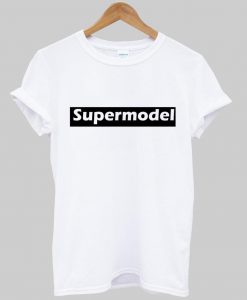 supermodel  t shirt