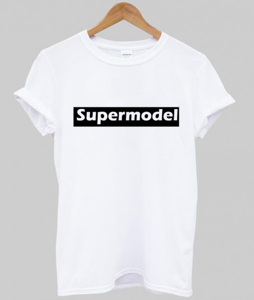 supermodel  t shirt