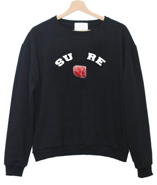 sure diamond sweatshirt